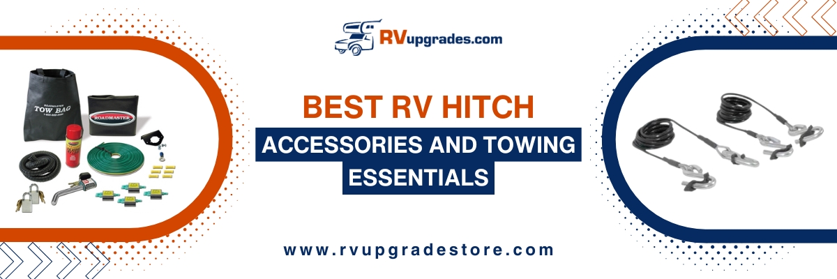 Best RV Hitch Accessories and Towing Essentials